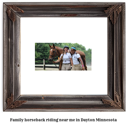 family horseback riding near me in Dayton, Minnesota